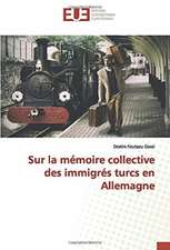 Sur la mémoire collective des immigrés turcs en Allemagne