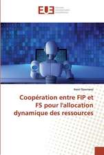 Coopération entre FIP et FS pour l'allocation dynamique des ressources