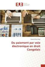 Du paiement par voie électronique en droit Congolais