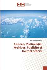 Science, Multimédia, Archives, Publicité et Journal officiel