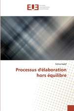 Processus d'élaboration hors équilibre