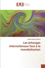 Les échanges internationaux face à la mondialisation