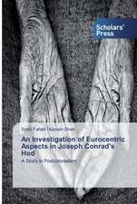 An Investigation of Eurocentric Aspects in Joseph Conrad's Hod