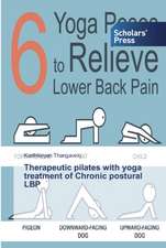 Therapeutic pilates with yoga treatment of Chronic postural LBP