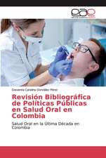 Revisión Bibliográfica de Políticas Públicas en Salud Oral en Colombia