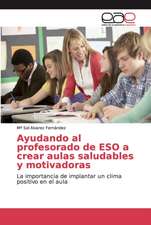 Ayudando al profesorado de ESO a crear aulas saludables y motivadoras