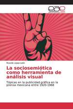 La sociosemiótica como herramienta de análisis visual