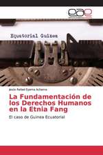 La Fundamentación de los Derechos Humanos en la Etnia Fang