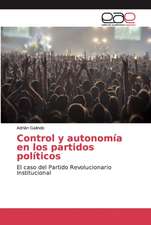 Control y autonomía en los partidos políticos