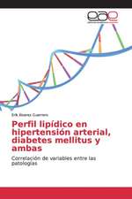 Perfil lipídico en hipertensión arterial, diabetes mellitus y ambas