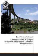 Camber Control in Simply Supported Prestressed Concrete Bridge Girders