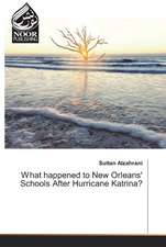 What happened to New Orleans' Schools After Hurricane Katrina?