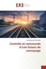 Contrôle et commande d¿une liaison de convoyage