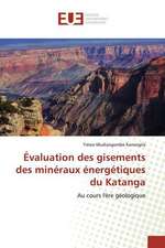 Évaluation des gisements des minéraux énergétiques du Katanga