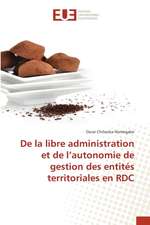 De la libre administration et de l¿autonomie de gestion des entités territoriales en RDC