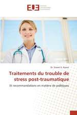 Traitements du trouble de stress post-traumatique