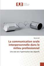 La communication orale interpersonnelle dans le milieu professionnel