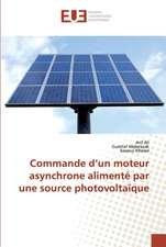 Commande d¿un moteur asynchrone alimenté par une source photovoltaïque