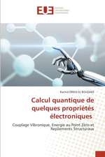 Calcul quantique de quelques propriétés électroniques