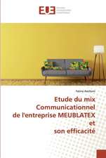 Etude du mix Communicationnel de l'entreprise MEUBLATEX et son efficacité