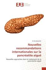 Nouvelles recommandations internationales sur la pancréatite aiguë