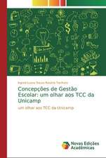 Concepções de Gestão Escolar: um olhar aos TCC da Unicamp