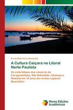 A Cultura Caiçara no Litoral Norte Paulista