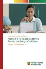 Analise e Reflexões sobre o Ensino de Geografia Física