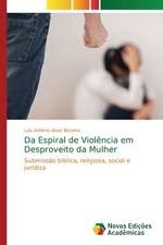 Da Espiral de Violência em Desproveito da Mulher