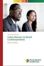 Cotas Raciais no Brasil Contemporâneo