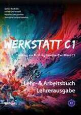 Werkstatt C1: Lehr- & Arbeitsbuch Lehrerausgabe