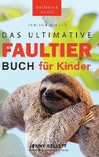 Kellett, J: Faultier Bücher Das Ultimative Faultier Buch für