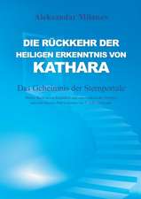 Milanov, A: Rückkehr der heiligen Erkenntnis von Kathara