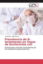 Prevalencia de ¿-lactamasas en cepas de Escherichia coli