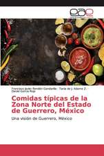 Comidas típicas de la Zona Norte del Estado de Guerrero, México