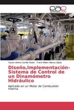 Diseño,Implementación- Sistema de Control de un Dinamómetro Hidráulico