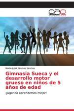 Gimnasia Sueca y el desarrollo motor grueso en niños de 5 años de edad