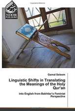 Linguistic Shifts in Translating the Meanings of the Holy Qur¿an