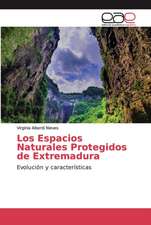 Los Espacios Naturales Protegidos de Extremadura