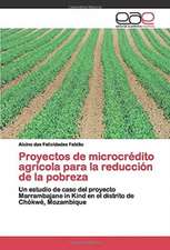 Proyectos de microcrédito agrícola para la reducción de la pobreza