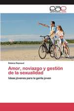 Amor, noviazgo y gestión de la sexualidad