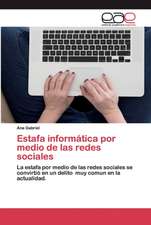 Estafa informática por medio de las redes sociales