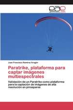 Paratrike, plataforma para captar imágenes multiespectrales