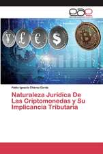 Naturaleza Jurídica De Las Criptomonedas y Su Implicancia Tributaria