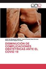 DISMINUCIÓN DE COMPLICACIONES OBSTÉTRICAS ANTE EL COVID 19