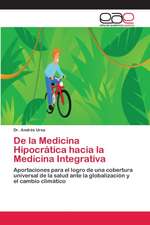 De la Medicina Hipocrática hacia la Medicina Integrativa