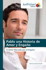 Pablo una Historia de Amor y Engaño