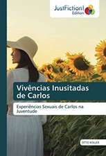 Vivências Inusitadas de Carlos