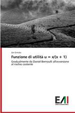 Funzione di utilità u = x/(x + 1)