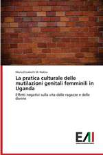 La pratica culturale delle mutilazioni genitali femminili in Uganda